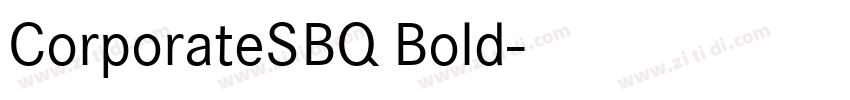 CorporateSBQ Bold字体转换 CorporateSBQ Bold字体转换